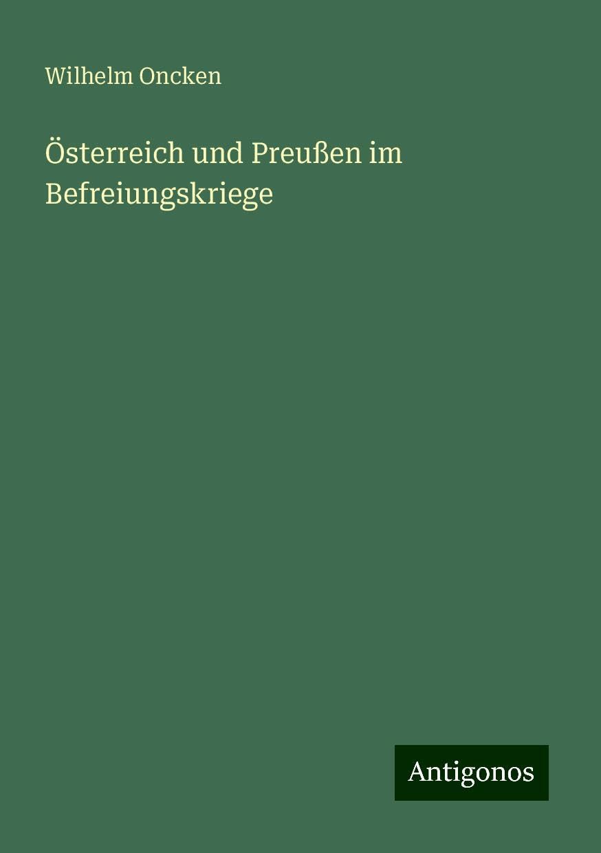 Österreich und Preußen im Befreiungskriege
