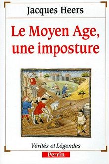 Le Moyen Age, une imposture