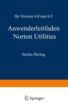 Anwenderleitfaden Norton Utilities: Für Version 4.0 und 4.5 (German Edition)