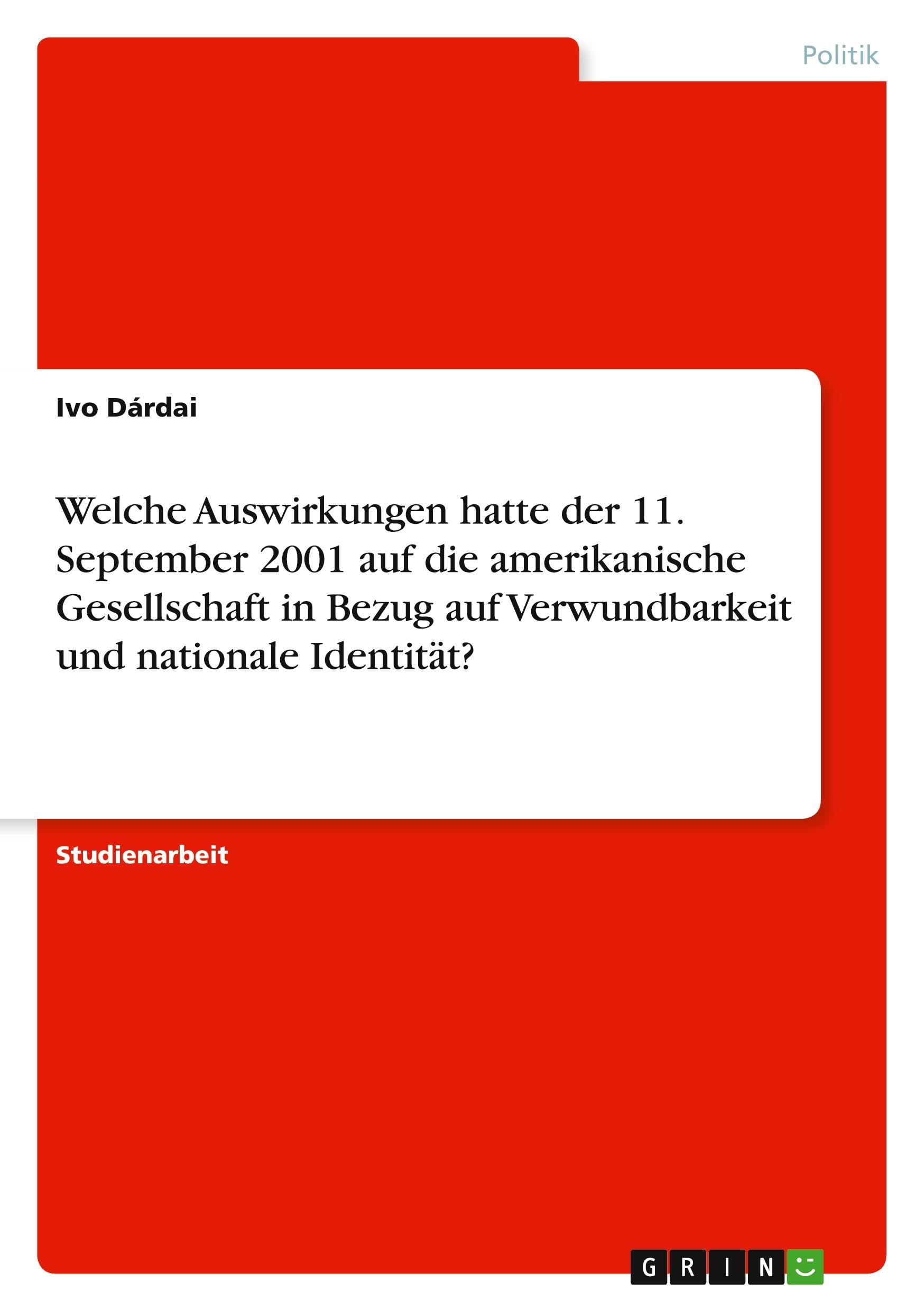 Welche Auswirkungen hatte der 11. September 2001 auf die amerikanische Gesellschaft in Bezug auf Verwundbarkeit und nationale Identität?