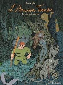 L'ancien temps. Vol. 1. Le roi n'embrasse pas