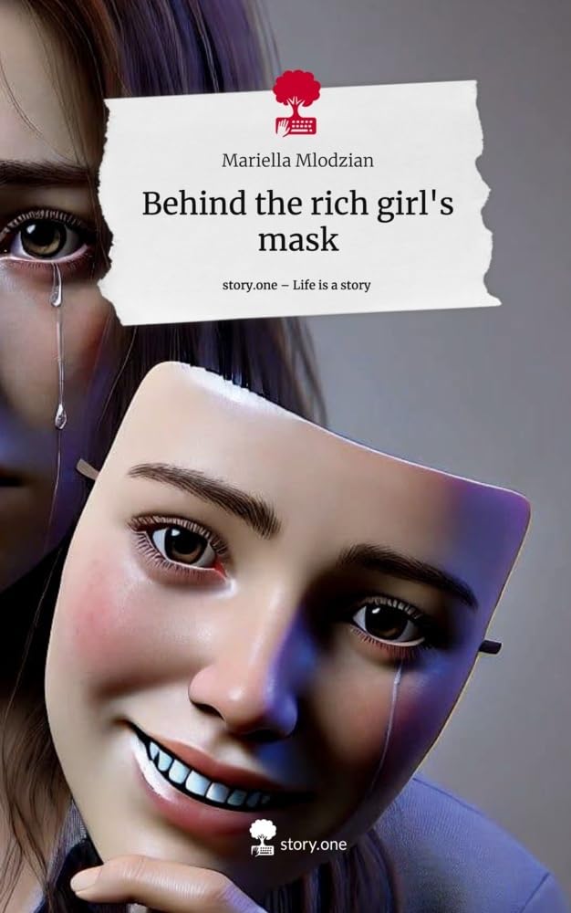 Behind the rich girl's mask. Life is a Story - story.one