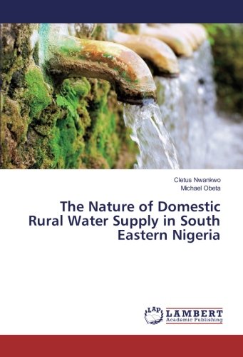 The Nature of Domestic Rural Water Supply in South Eastern Nigeria