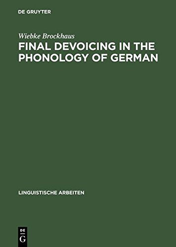 Final Devoicing in the Phonology of German (Linguistische Arbeiten, Band 336)