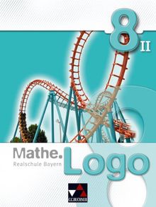 Mathe.Logo -  Realschule Bayern / Mathe.Logo 8/II