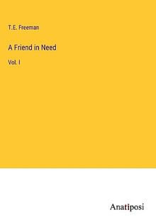 A Friend in Need: Vol. I