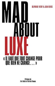 MAD about Luxe:Il faut que tout change pour que rien ne change