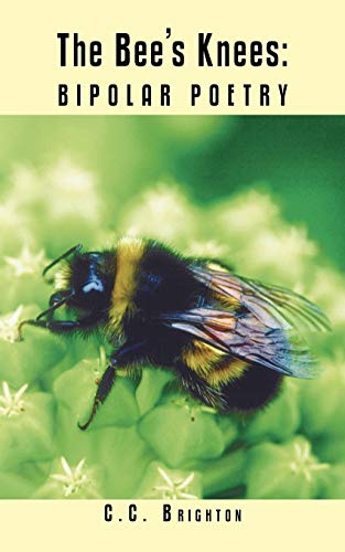 The Bee's Knees: Bipolar Poetry