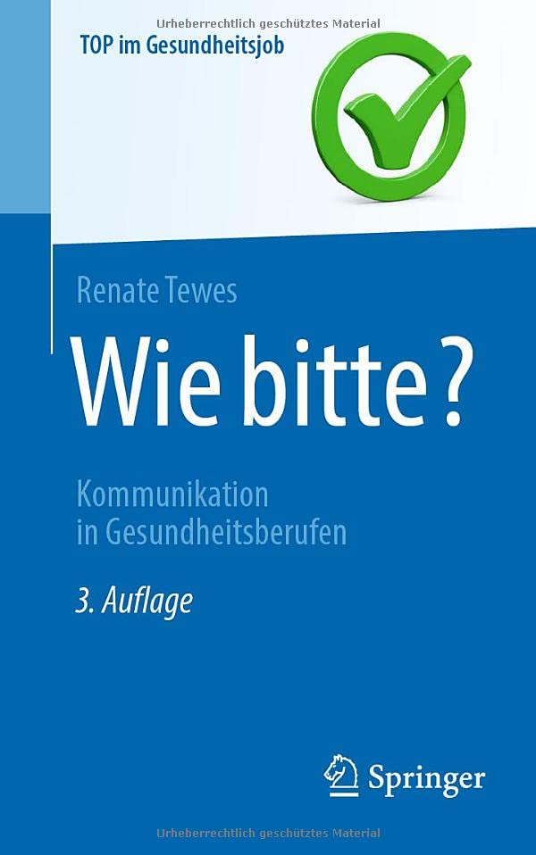 Wie bitte?: Kommunikation in Gesundheitsberufen (Top im Gesundheitsjob)