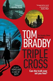 Triple Cross: The unputdownable, race-against-time thriller from the Sunday Times bestselling author of Secret Service