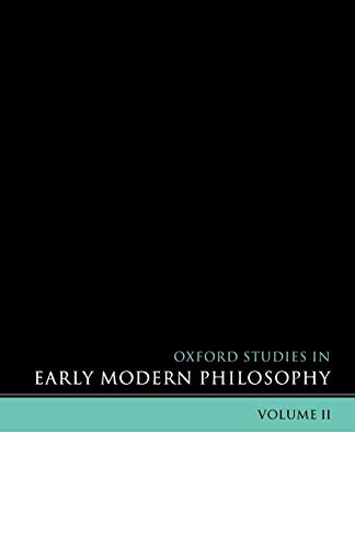 Oxford Studies In Early Modern Philosophy: Volume II
