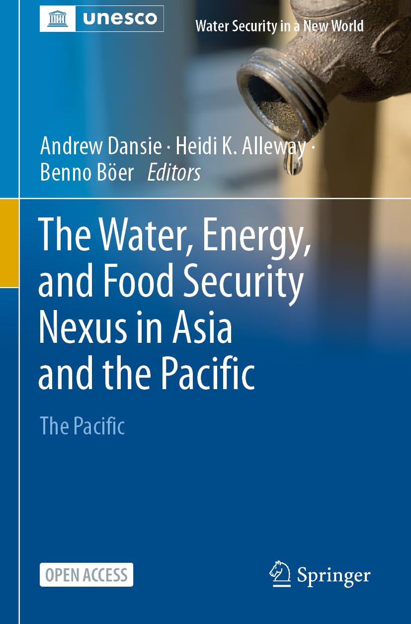 The Water, Energy, and Food Security Nexus in Asia and the Pacific: The Pacific (Water Security in a New World)