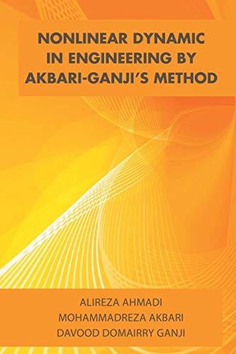 Nonlinear Dynamic in Engineering by AkbariGanji's Method