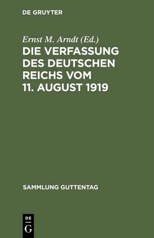 Die Verfassung des Deutschen Reichs vom 11. August 1919: Mit Einleitung und Kommentar (Sammlung Guttentag, 137, Band 137)