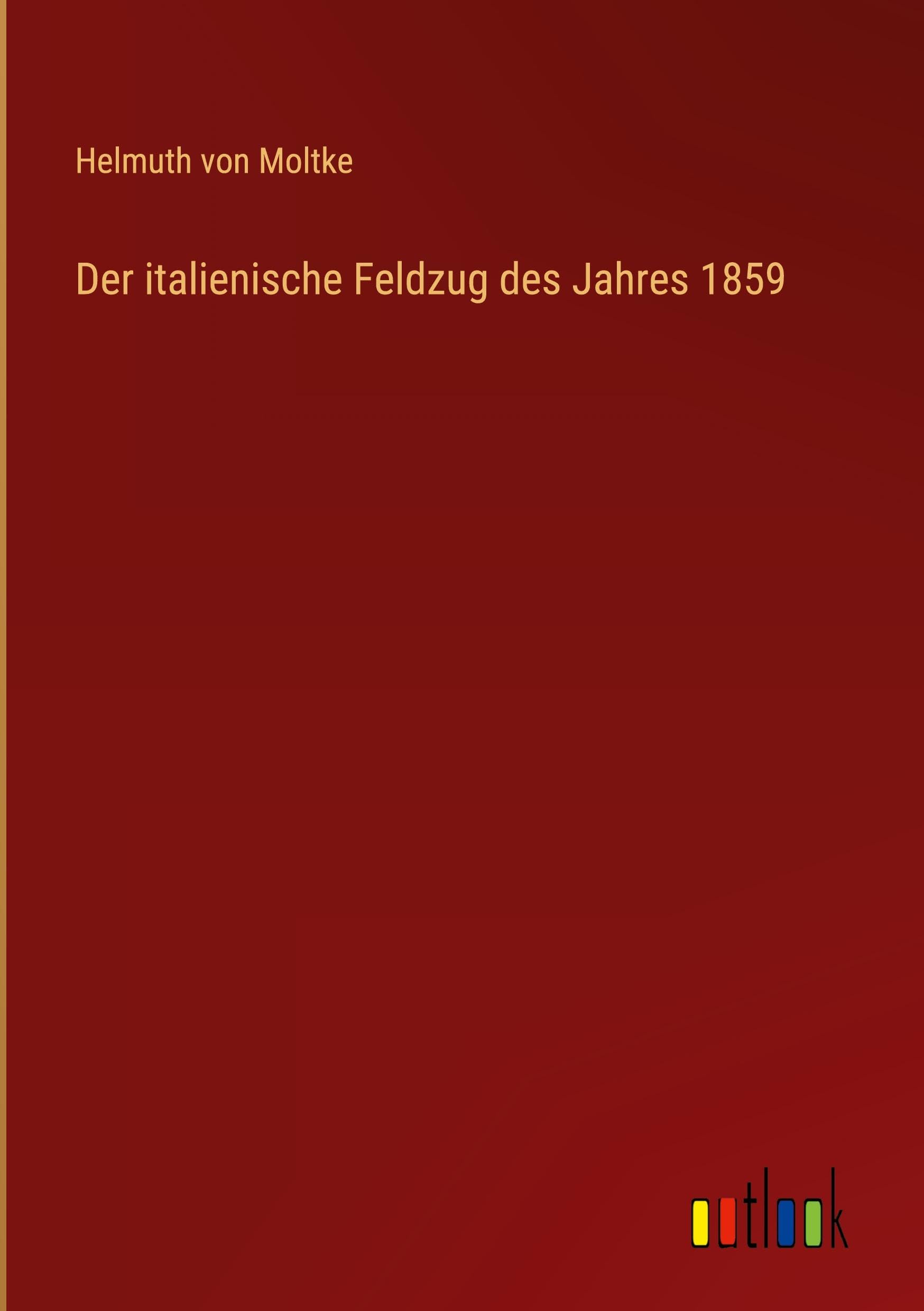 Der italienische Feldzug des Jahres 1859