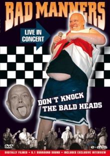 Bad Manners - Live in Concert / Don't Knock the Baldheads