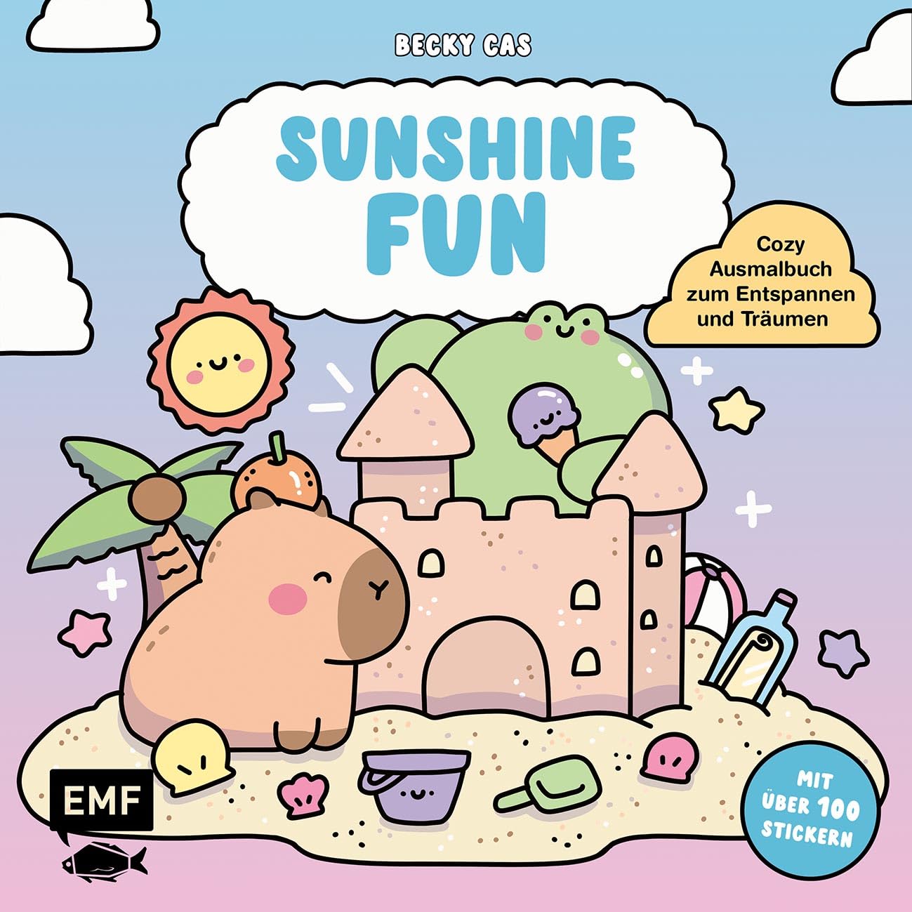 Sunshine Fun – Cozy Ausmalbuch zum Entspannen und Träumen: Für Erwachsene, Teenager und Kinder mit über 50 Stickern
