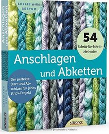 Anschlagen und Abketten - Der perfekte Start und Abschluss für jedes Strick-Projekt