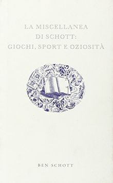 La miscellanea di Schott: giochi, sport e oziosità