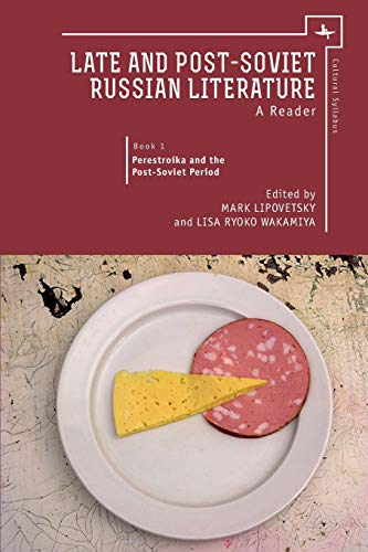 Late and Post-Soviet Russian Literature: A Reader (Vol. I) (Cultural Syllabus)