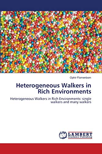 Heterogeneous Walkers in Rich Environments: Heterogeneous Walkers in Rich Environments: single walkers and many walkers