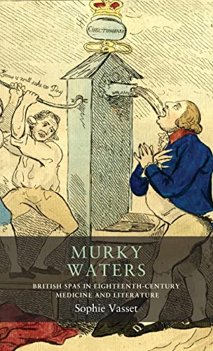 Murky waters: British spas in eighteenth-century medicine and literature (Seventeenth- and Eighteenth-Century Studies)