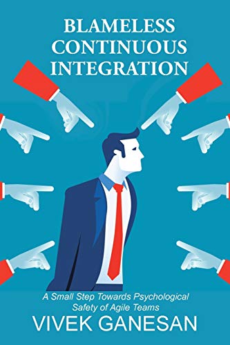 Blameless Continuous Integration: A Small Step Towards Psychological Safety of Agile Teams
