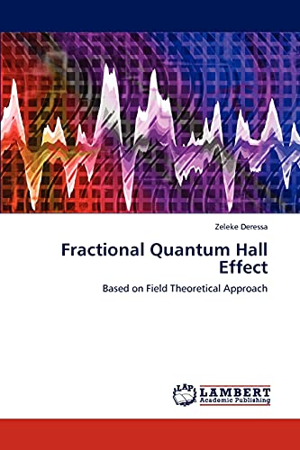 Fractional Quantum Hall Effect: Based on Field Theoretical Approach