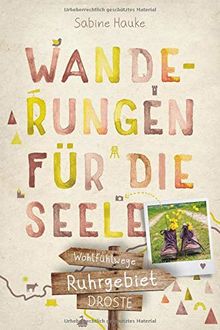 Ruhrgebiet. Wanderungen für die Seele: Wohlfühlwege