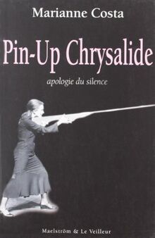 Pin-up chrysalide : apologie du silence