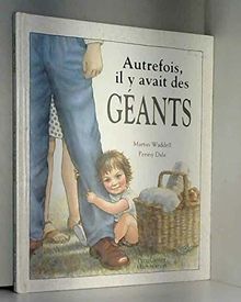 Autrefois, il y avait des géants