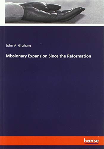 Missionary Expansion Since the Reformation