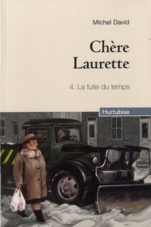 Chère Laurette, Tome 4 : La fuite du temps