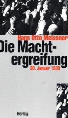 Die Machtergreifung. 30. Januar 1933