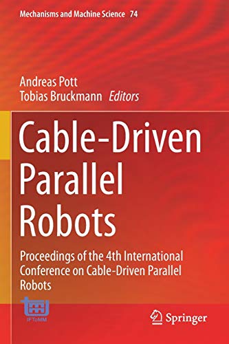 Cable-Driven Parallel Robots: Proceedings of the 4th International Conference on Cable-Driven Parallel Robots (Mechanisms and Machine Science, Band 74)