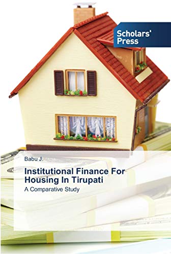 Institutional Finance For Housing In Tirupati: A Comparative Study