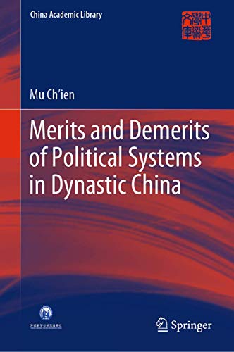 Merits and Demerits of Political Systems in Dynastic China (China Academic Library)