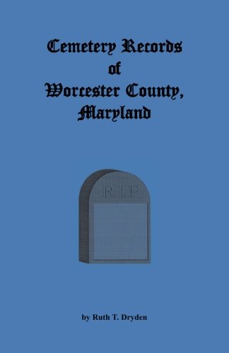 Cemetery Records Worcester County, Maryland