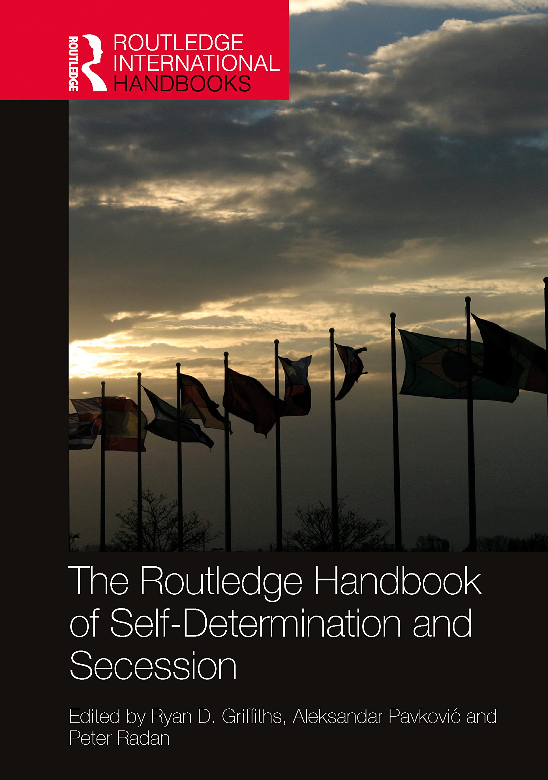 The Routledge Handbook of Self-Determination and Secession (The Routledge International Handbooks)