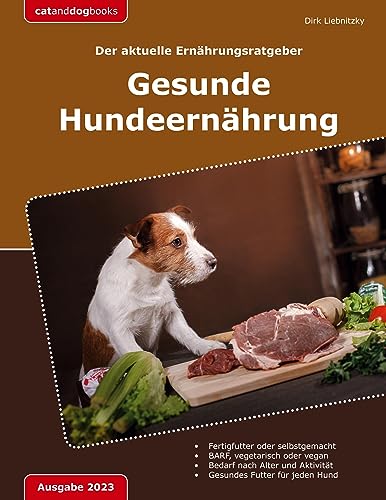 Gesunde Hundeernährung: Der aktuelle Ernährungsberater