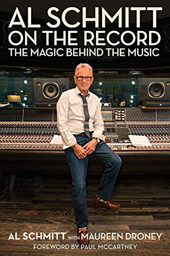 Al Schmitt On The Record, The Magic Behind The Music