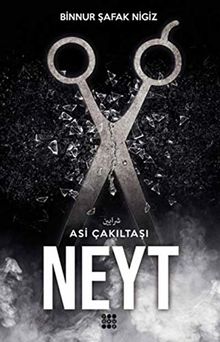 Neyt: Asi Cakiltasi Serisi 3. Kitap: Asi Çakıltaşı Serisi 3