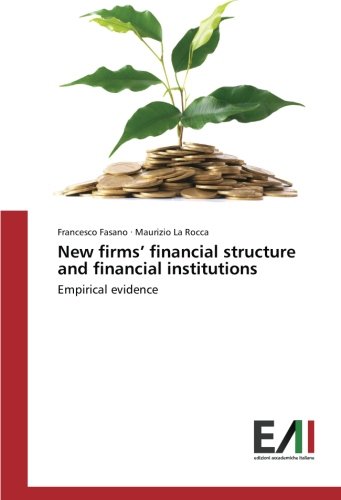 New firms’ financial structure and financial institutions: Empirical evidence