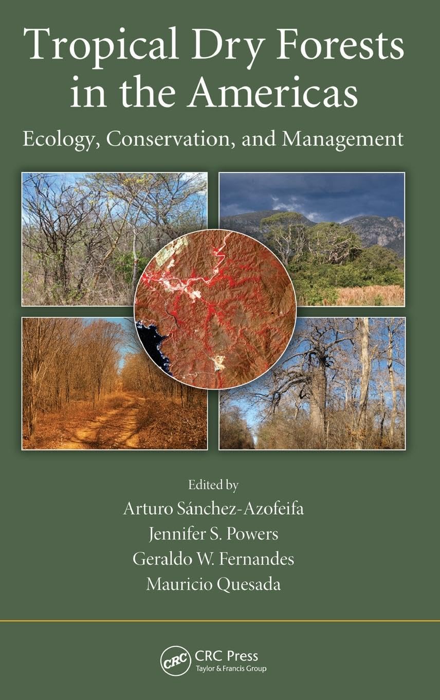 Tropical Dry Forests in the Americas: Ecology, Conservation, and Management