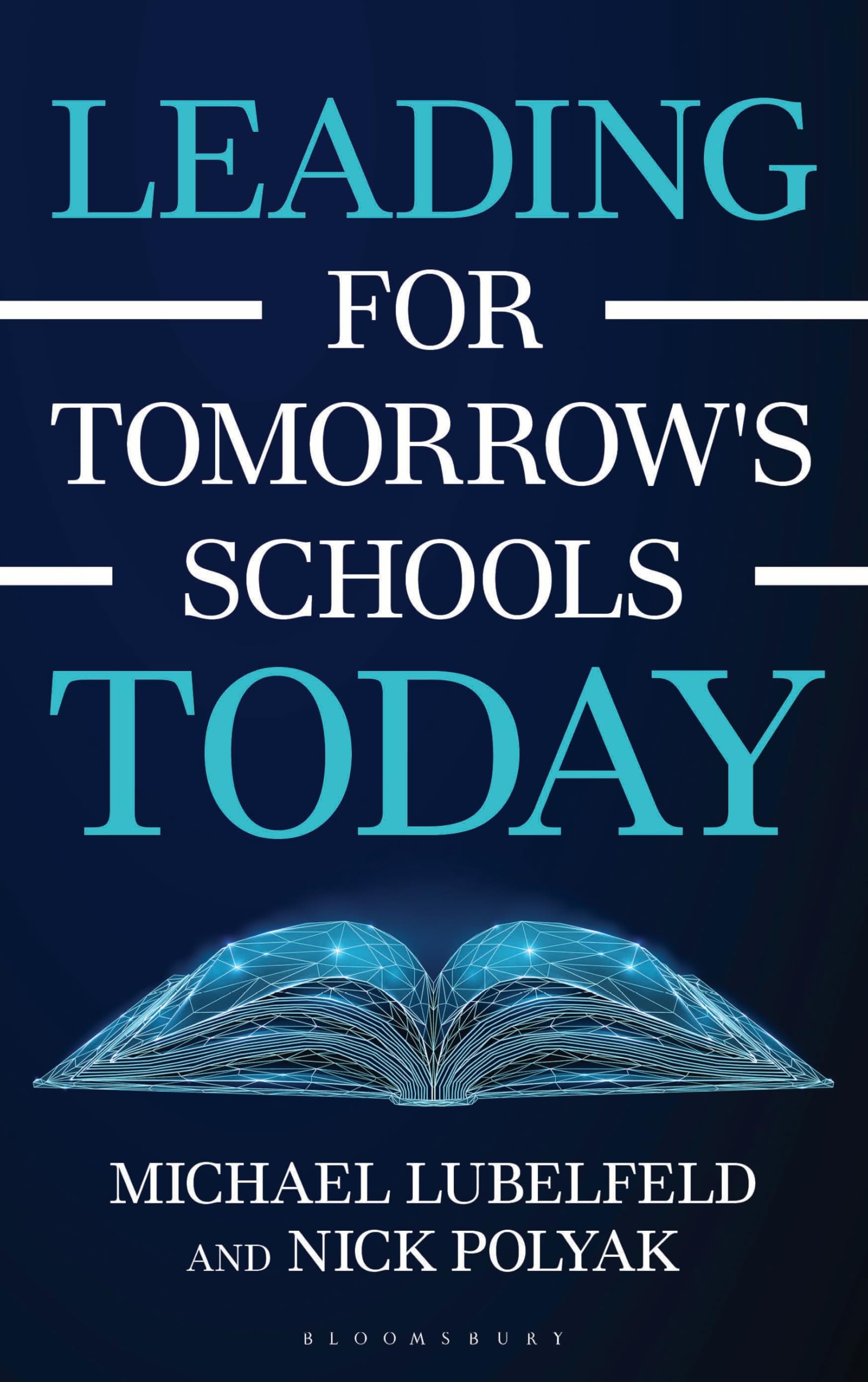 Leading for Tomorrow's Schools Today (AASA The School Superintendents Association)