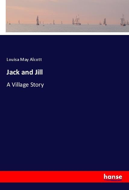 Jack and Jill: A Village Story