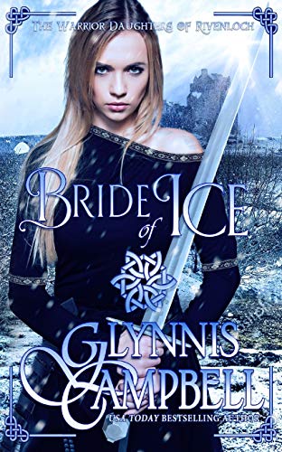 Bride of Ice (The Warrior Daughters of Rivenloch, Band 2)