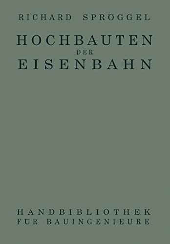Hochbauten der Eisenbahn (Handbibliothek für Bauingenieure)