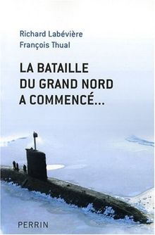 La bataille du Grand Nord a commencé...