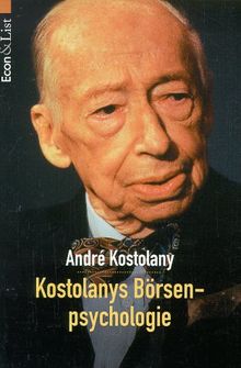 Kostolanys Börsenpsychologie